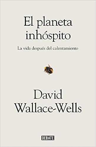 El planeta inhóspito - David Wallace-Wells