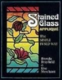 Stained Glass Applique: The Simple Fused Way by 