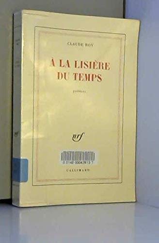 a la Lisiaere Du Temps: Poaemes (French Edition) by Claude Roy