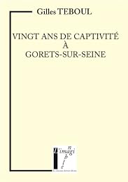 Vingt ans de captivité à Gorets-sur-Seine