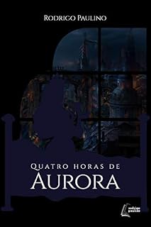 Livro Quatro Horas de Aurora