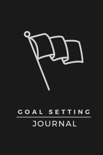 Goal Setting Journal: The Best Goal Setting Tool Paperback โ February 10, 2016