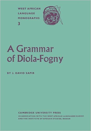 Amazon Com A Grammar Of Diola Fogny A Language Spoken In The Basse Casamance Region Of Senegal West African Language Monographs Sapir J David Books