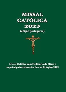 Livro Missal Católica 2023 (edição portuguesa): Missal Católica com Ordinário da Missa e as principais celebrações do ano litúrgico 2023