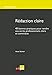 Rédaction claire : 40 bonnes pratiques pour rendre vos écrits professionnels clairs et conviviaux by