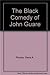 The Black Comedy of John Guare by