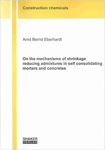 On the Mechanisms of Shrinkage Reducing Admixtures in Self Consolidating Mortars and Concretes (Berichte aus der Materialwissenschaft)