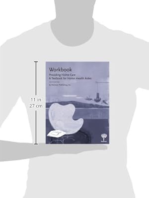 Workbook for Providing Home Care: A Textbook for Home Health Aides, 4e