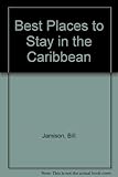 Best Places to Stay in the Caribbean by