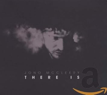 Jono Mccleery There Is Amazon Com Music