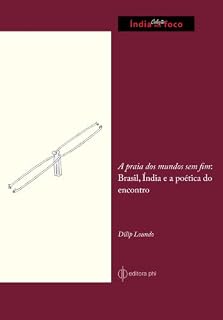 Livro A praia dos mundos sem fim: Brasil, Índia e a poética do encontro