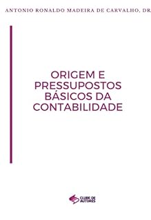 Livro Origem E Pressupostos Básicos Da Contabilidade