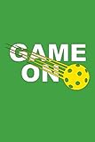 GAME ON: Lined Notebook, 110 Pages -Great Pickleball Graphic on Green Matte Soft Cover, 6X9 Journal by Lazy Daze Books