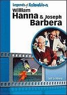 William Hanna and Joseph Barbera (Legends of Animation) Library Binding – 31 May 2011