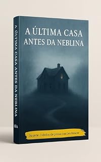 Livro A Última Casa Antes da Neblina (3 Dedos de prosa com Léa Rosane)