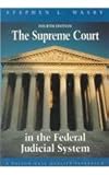 The Supreme Court in the Federal Judicial System, Wasby, Stephen L., 083041312X