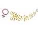 Here for the Sex Gold Glitter Banner & Here for the Sex Cake Topper for Gender Reveal Party Supplies Decorations
