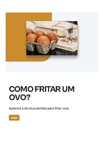 Livro COMO FRITAR UMOVO?: Aprenda a técnica perfeita para fritar ovos