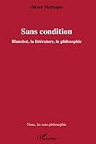 Sans condition: Blanchot, la littérature, la philosophie (Nous, les sans-philosophie) (French Edition) by Olivier Harlingue