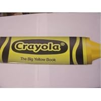 Crayola the Big Yellow Book 1453050957 Book Cover
