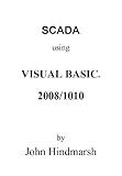 SCADA using VISUAL BASIC 2008/2010