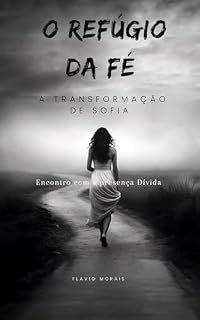 Livro O Refúgio da fé.: A transformação de Sofia.