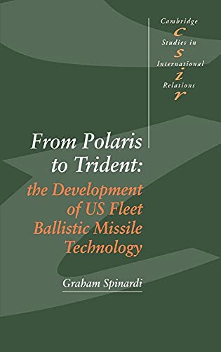 From Polaris to Trident: The Development of US Fleet Ballistic Missile Technolo…