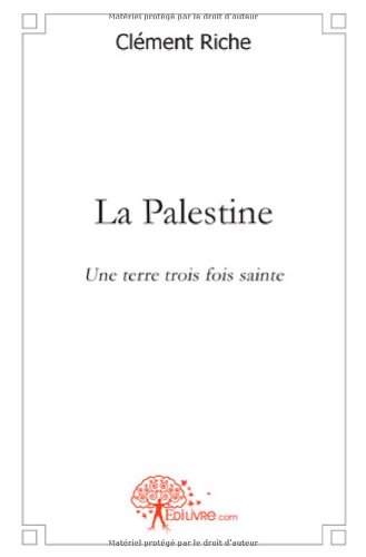 La  Palestine, une terre trois fois sainte