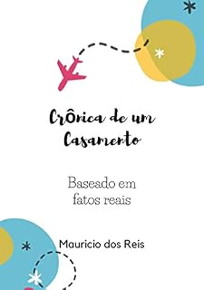 Livro CRÔNICA DE UM CASAMENTO: BASEADO EM FATOS REAIS