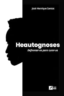 Livro Heautognoses: Defrontar-se para curar-se