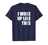 I WOKE UP LIKE THIS Kappa Kappa Gamma - Classic Fit T-Shirt