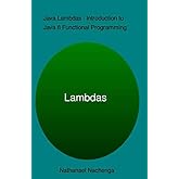 Java Lambdas : Introduction to Java 8 Functional Programming