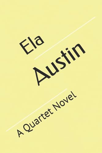 Austin: A Quartet Novel