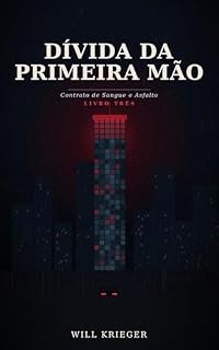 Livro DÍVIDA DA PRIMEIRA MÃO (CONTRATO DE SANGUE E ASFALTO Livro 4)