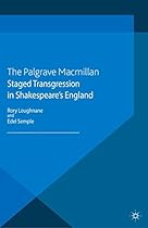 Staged Transgression in Shakespeare's England (Palgrave Shakespeare Studies)