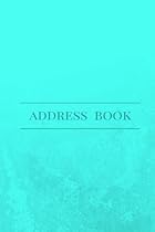 Address Book: Teal Cover, For Contacts, Addresses, Phone Numbers, Emails & Birthdays Address Book: Teal Cover, For Contacts, Addresses, Phone Numbers, Emails & Birthdays