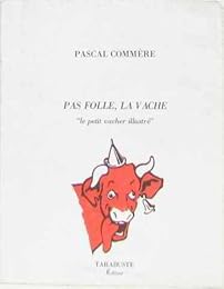Pas folle, la vache !
