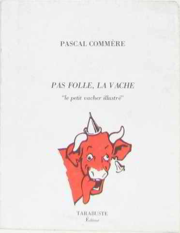 Pas folle, la vache !
