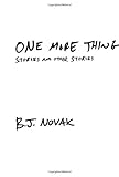 "One More Thing - Stories and Other Stories" av B. J. Novak