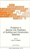 Problems in Service Life Prediction of Building and Construction Materials, , 902473181X