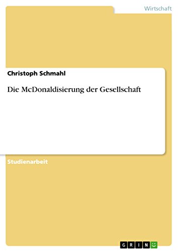 Die McDonaldisierung der Gesellschaft (German Edition)