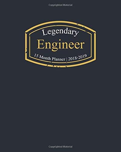 Legendary Engineer, 15 Month Planner 2018-2019: A classy black and gold Monthly & Weekly Planner 2018 - December 2019 Paperback – October 9, 2018