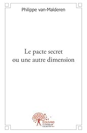 Le  pacte secret ou Une autre dimension