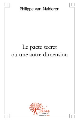 Le  pacte secret ou Une autre dimension