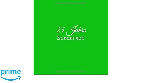 Amazoncom 25 Jahre Zusammen Gästebuch 25 Jahre Zusammen