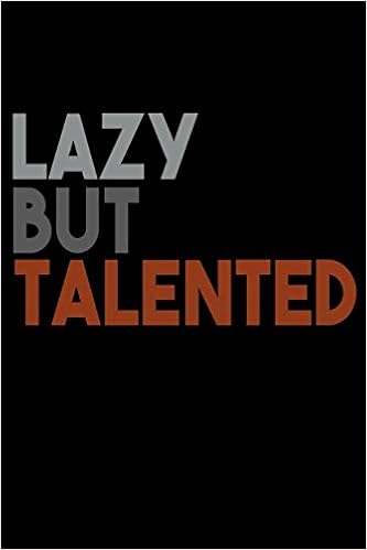 lazy but talented
