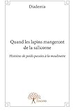 Quand les lapins mangeront de la salicorne (French Edition) by Diademia Diademia