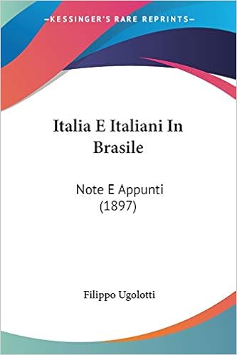 Amazon Italia E Italiani In Brasile Note E Appunti Ugolotti Filippo Instruction