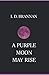 A Purple Moon May Rise by I. D. Brannan, Sebastian Hoffman