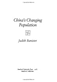 China's Changing Population, Banister, Judith, 0804711550